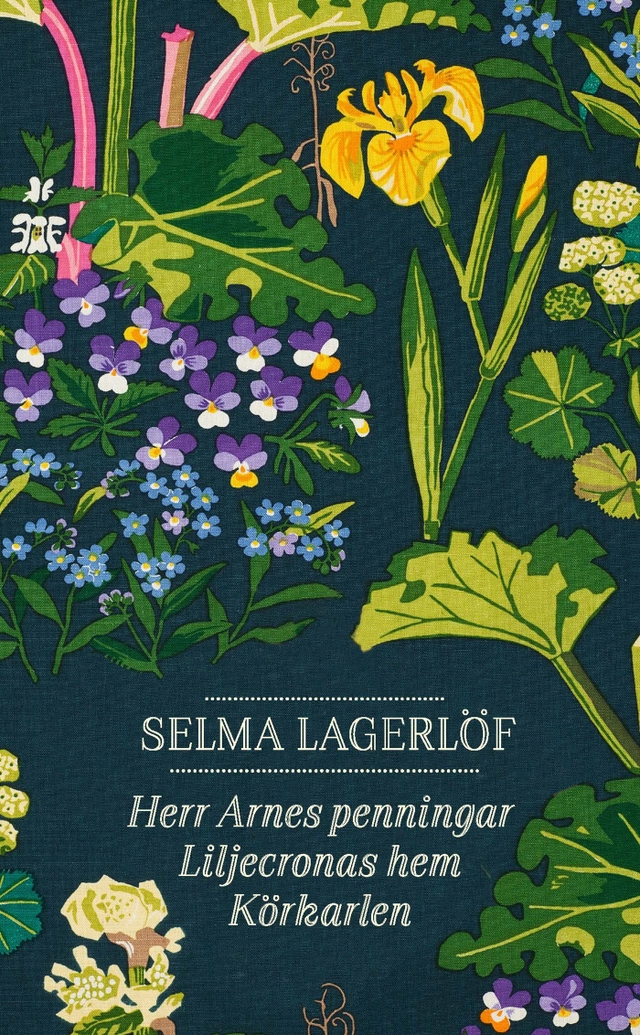 Herr Arnes penningar ; Liljecronas hem ; Körkarlen; Selma Lagerlöf; 2017