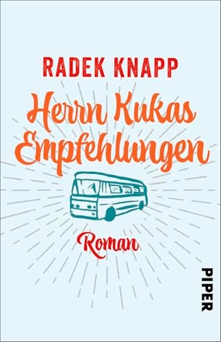 Herrn Kukas Empfehlungen : Roman; Radek Knapp; 2001