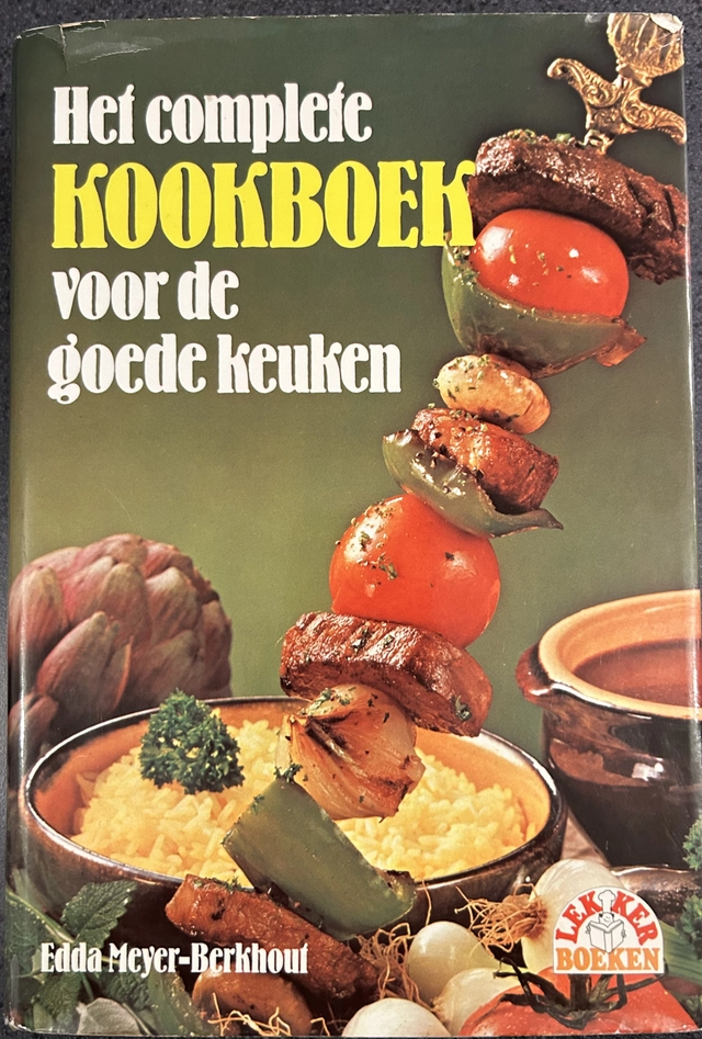 Het complete kookboek voor de goede keuken: met meer dan 900 beproefde recepten, 300 verhelderende kleurenfoto's en nuttige warenkennisLekker boeken; Berkhout Meyer (Edda)