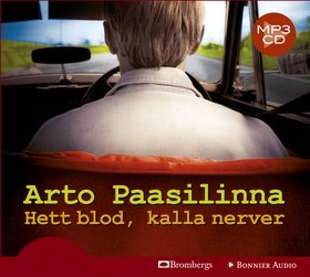 Hett blod, kalla nerver; Arto Paasilinna; 2013