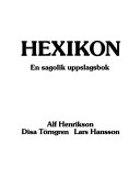 Hexikon : en sagolik uppslagsbok; Alf Henrikson; 1981