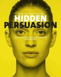 Hidden persuasion : 33 psychological influence techniques in advertising; Marc Andrews; 2019