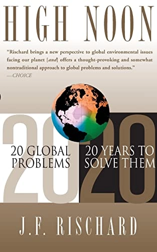 High noon : twenty global problems, twenty years to solve them; Jean François Rischard; 2002