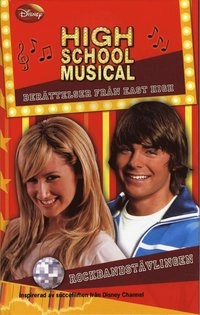 High School Musical. Rockbandstävlingen; N. B. Grace, Peter Barsocchini, Marita Palm; 2008