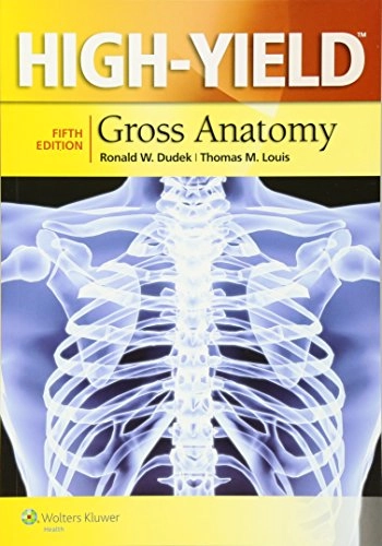 High-yield gross anatomy; Ronald W. Dudek; 2015