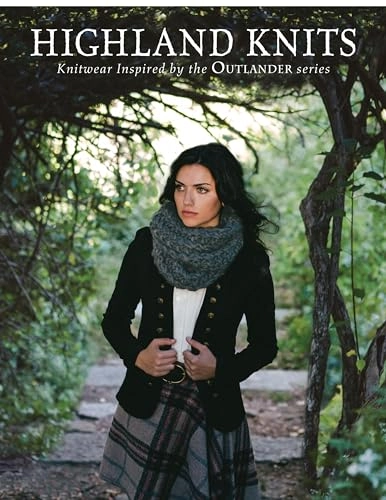 Highland knits : knitwear inspired by the Outlander series; Michelle Bredeson, Interweave Press; 2016