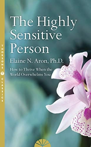 Highly Sensitive Person; Elaine N Aron; 2017