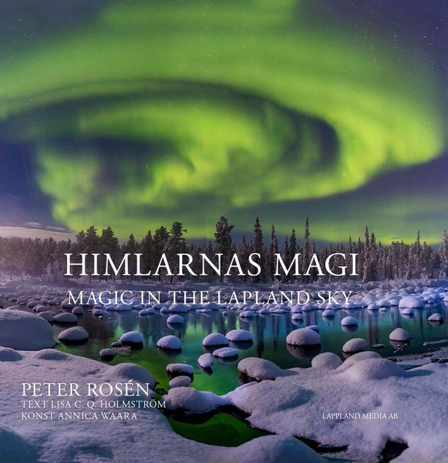 Himlarnas magi - Magic in the Lapland Sky; Peter Rosén, Lisa C. Q. Holmström; 2021