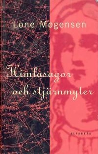 Himlasagor och stjärnmyter; Lone Mogensen; 1996