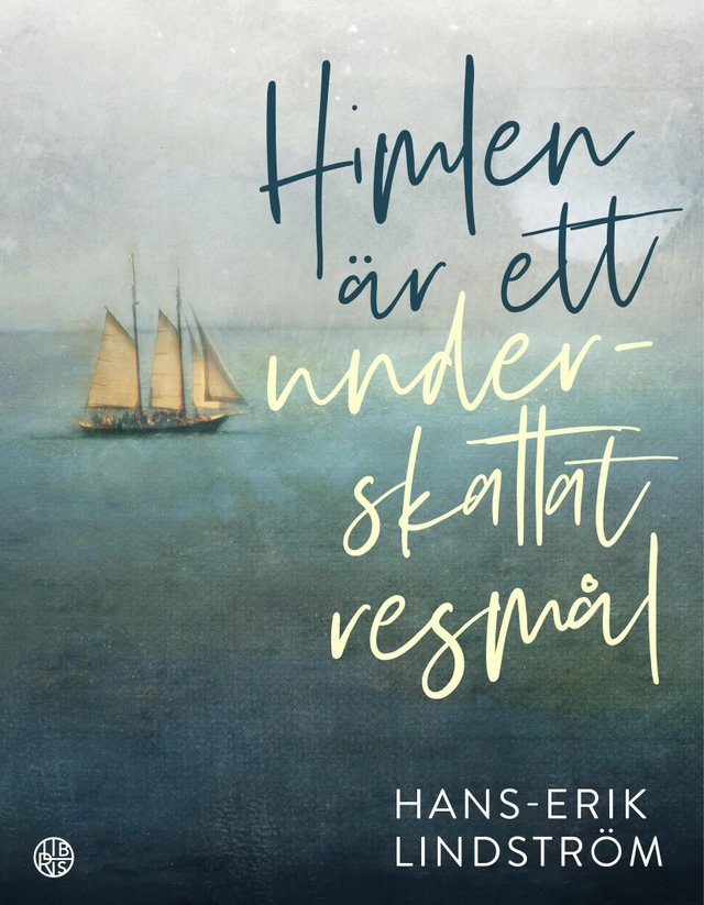 Himlen är ett underskattat resmål; Hans-Erik Lindström; 2024