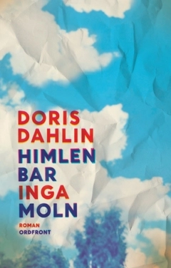 Himlen bar inga moln; Doris Dahlin; 2017