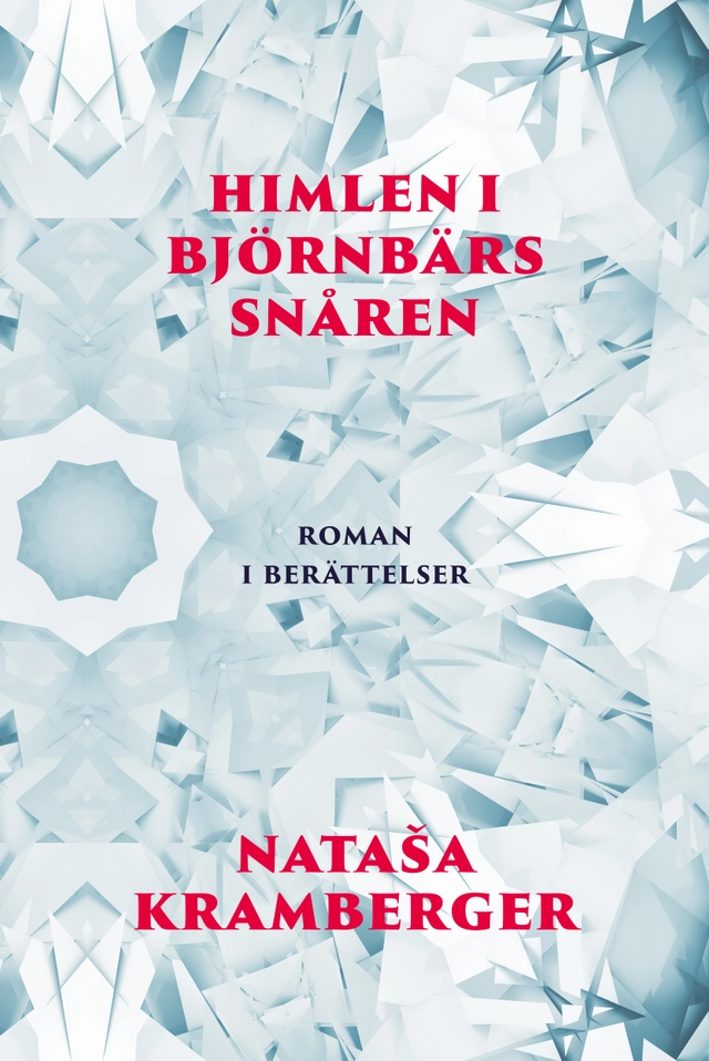 Himlen i björnbärssnåren; Natasa Kramberger; 2022
