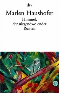 Himmel, der nirgendwo endet: RomanVolym 12599 av Deutscher Taschenbuch Verlag; Marlen Haushofer