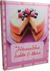 Himmelska kakor & tårtor; Cecilia Falk; 2012