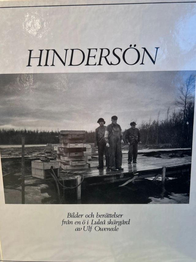 Hindersön : bilder och berättelser från en ö i Luleå skärgård; Ulf Owenede; 1983