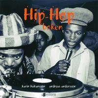 Hip-hop boken; Karin Håkansson, Andreas Andersson; 2005