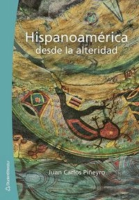 Hispanoamérica desde la alteridad; Juan Carlos Piñeyro; 2006
