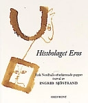 Hissbolaget Eros : Erik Nordhalls efterlämnade papper i urval; Ingrid Sjöstrand; 1998
