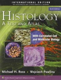 Histology : a text and atlas : with correlated cell and molecular biology; Michael H. Ross; 2011