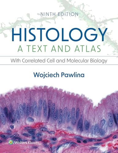 Histology : a text and atlas : with correlated cell and molecular biology; Wojciech Pawlina; 2023