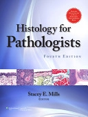 Histology for pathologists; Stacey E.. Mills; 2012