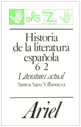 Historia de la literatura española. : literatura actual; Santos Sanz Villanueva; 1985