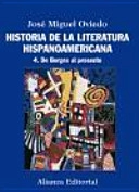 Historia de la literatura hispanoamericana: De Borges al presente; José Miguel. Oviedo; 2012