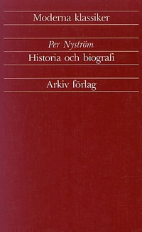 Historia och biografi : artiklar och essäer 1933-1989; Per Nyström; 1989