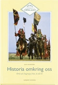 Historia omkring oss - ord och begrepp från A till Ö; Julia Sigurdson; 1992