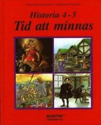 Historia Tid att minnas 4-5, elevbok; Rose-Marie Dietrichson, Magdalena Schubert; 2002