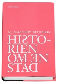 Historien om en stad; M. J. Saltykov-Sjtjedrin; 2005