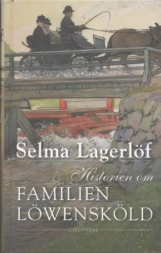 Historien om familien Löwensköld; Selma Lagerlöf; 2006