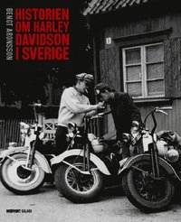 Historien om HarleyDavidson i Sverige; Bengt Aronsson; 1998