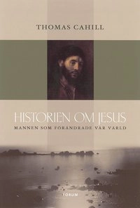 Historien om Jesus; Thomas Cahill; 2001