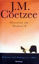 Historien om Michael K; J.M. Coetzee; 2003