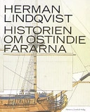 Historien om Ostindiefararna; Herman Lindqvist; 2002