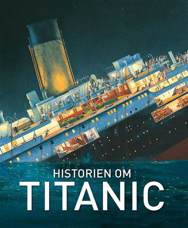 Historien om Titanic; Francesca Baines; 2019