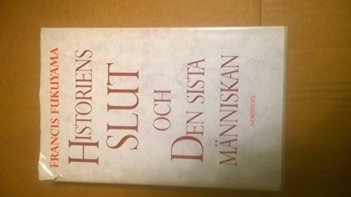 Historiens slut och den sista människan; Francis Fukuyama; 1992
