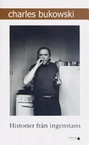 Historier från ingenstans; Charles Bukowski; 1989