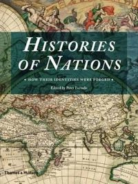 Histories of nations : how their identities were forged; Peter Furtado; 2012