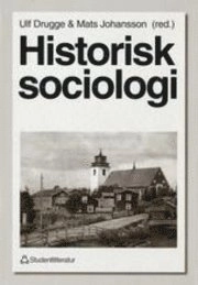 Historisk sociologi; U Drugge, M Johansson; 1997