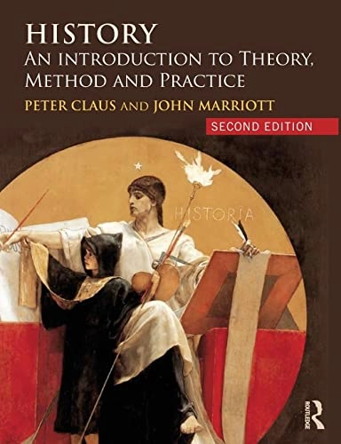 History : an introduction to theory, method, and practice; Peter Claus; 2017