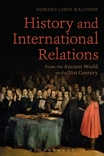 History and international relations : from the ancient world to the 21st century; Howard L. Malchow; 2016