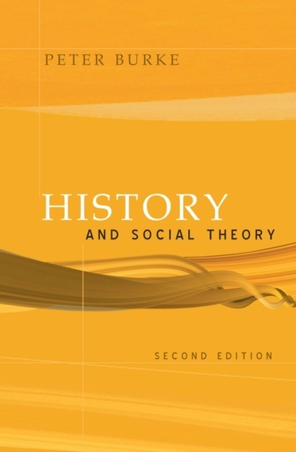 History and social theory; Peter Burke; 2005