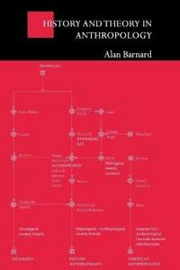 History and theory in anthropology; Alan Barnard; 2000