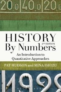 History by numbers : an introduction to quantitative approaches; Pat Hudson; 2017