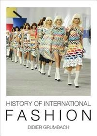 History of international fashion; Didier Grumbach; 2014