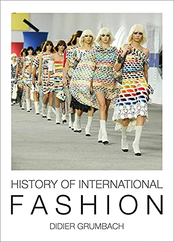 History of International Fashion; Didier Grumbach; 2023
