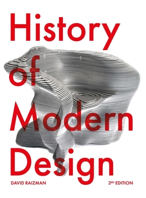 History of Modern Design; David Raizman; 2023