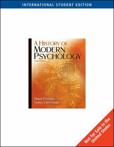 History of Modern Psychology; Duane Schultz, Sydney Ellen Schultz; 2007